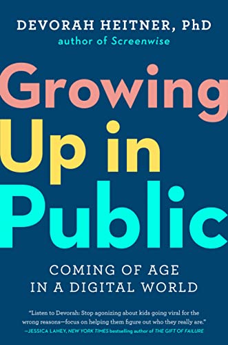 cover image Growing Up in Public: Coming of Age in a Digital World