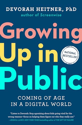 cover image Growing Up in Public: Coming of Age in a Digital World