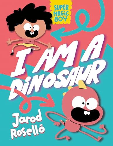 cover image I Am a Dinosaur (Super Magic Boy #1)