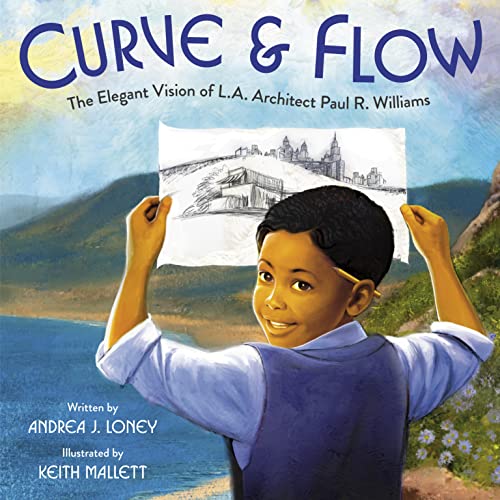 cover image Curve & Flow: The Elegant Vision of L.A. Architect Paul R. Williams