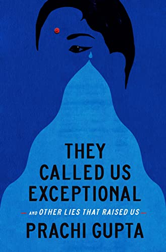 cover image They Called Us Exceptional: And Other Lies That Raised Us