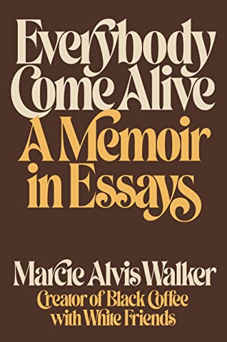cover image Everybody Come Alive: A Memoir in Essays