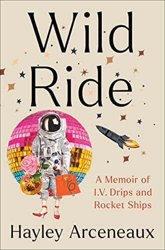 cover image Wild Ride: A Memoir of I.V. Drips and Rocket Ships
