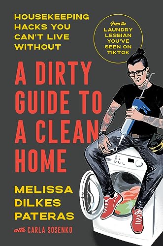 cover image A Dirty Guide to a Clean Home: Housekeeping Hacks You Can’t Live Without