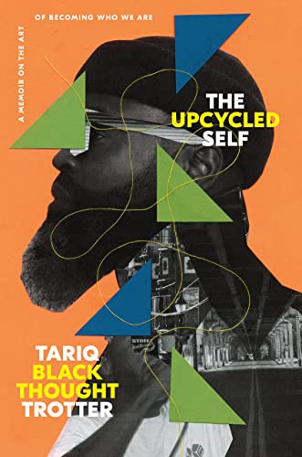 cover image The Upcycled Self: A Memoir on the Art of Becoming Who We Are