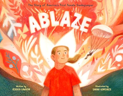 cover image Ablaze: The Story of America’s First Female Smokejumper