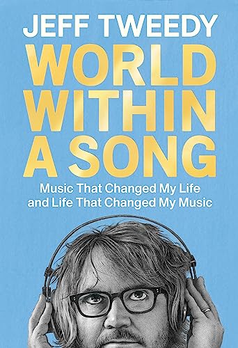 cover image World Within a Song: Music That Changed My Life, and Life That Changed My Music