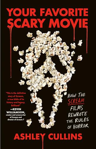 cover image Your Favorite Scary Movie: How the Scream Films Rewrote the Rules of Horror