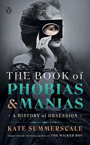 cover image The Book of Phobias and Manias: A History of Obsession