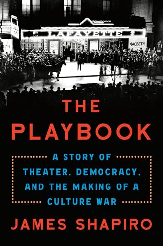 cover image The Playbook: The Story of Theater, Democracy, and the Making of a Culture War