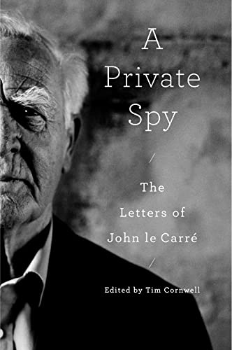 cover image A Private Spy: The Letters of John le Carré