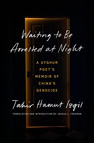 cover image Waiting to Be Arrested at Night: A Uyghur Poet’s Memoir of China’s Genocide