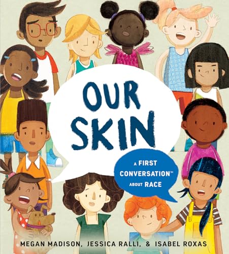 cover image Our Skin: A First Conversation About Race (First Conversations)