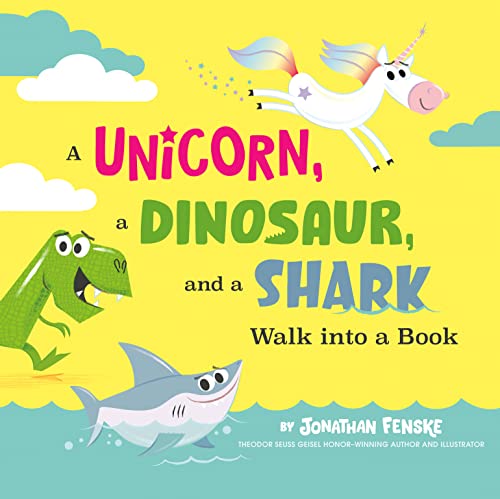 cover image A Unicorn, a Dinosaur, and a Shark Walk into a Book