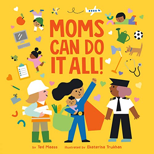 cover image Moms Can Do It All!