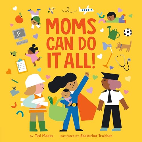 cover image Moms Can Do It All!