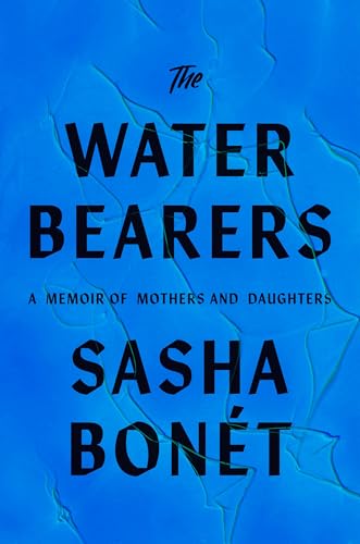 cover image The Waterbearers: A Memoir of Mothers and Daughters