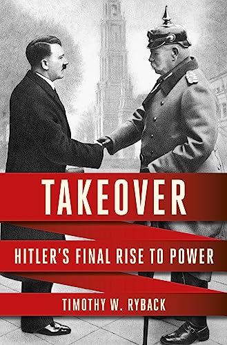 cover image Takeover: Hitler’s Final Rise to Power