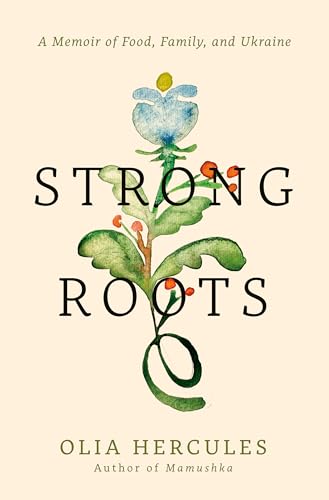 cover image Strong Roots: A Memoir of Food, Family, and Ukraine