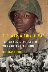The War Within a War: The Black Struggle in Vietnam and at Home