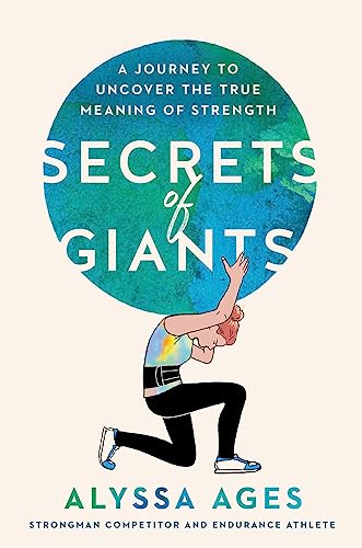 cover image Secrets of Giants: A Journey to Uncover the True Meaning of Strength