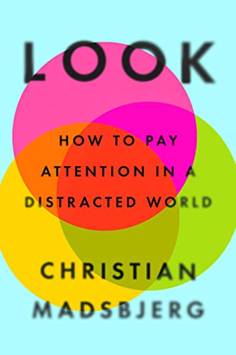 cover image Look: How to Pay Attention in a Distracted World