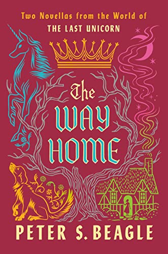 cover image The Way Home: Two Novellas from the World of the Last Unicorn