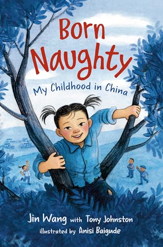 cover image Born Naughty: My Childhood in China