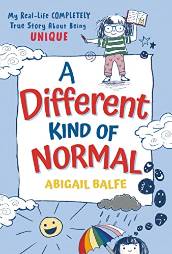cover image A Different Kind of Normal: My Real-Life Completely True Story About Being Unique