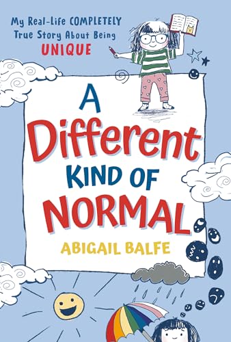 cover image A Different Kind of Normal: My Real-Life Completely True Story About Being Unique