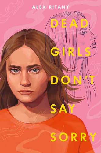 cover image Dead Girls Don’t Say Sorry