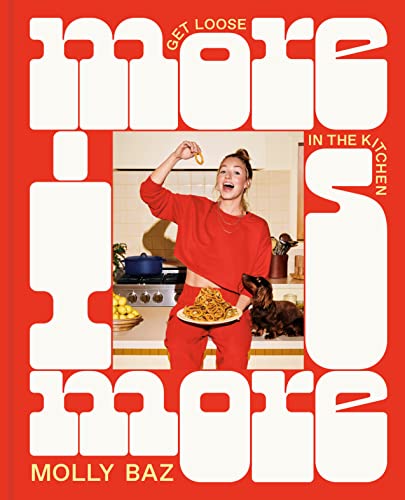 cover image More Is More: Get Loose in the Kitchen