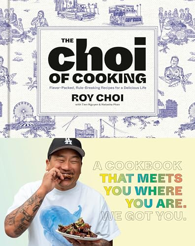 cover image The Choi of Cooking: Flavor-Packed, Rule-Breaking Recipes for a Delicious Life