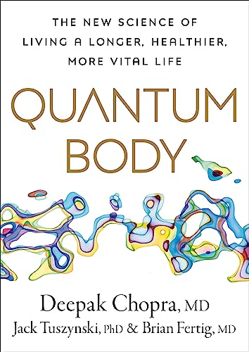 cover image Quantum Body: The New Science of Living a Longer, Healthier, More Vital Life