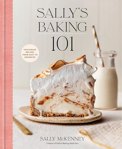 cover image Sally’s Baking 101: Foolproof Recipes from Easy to Advanced