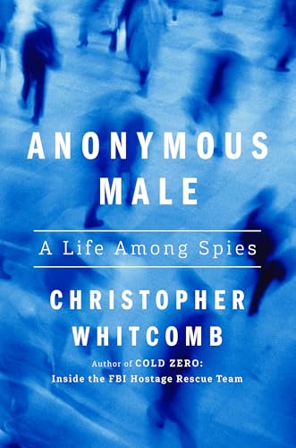 cover image Anonymous Male: A Life Among Spies
