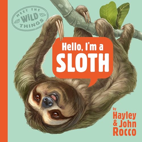 cover image Hello, I’m a Sloth (Meet the Wild Things #1)