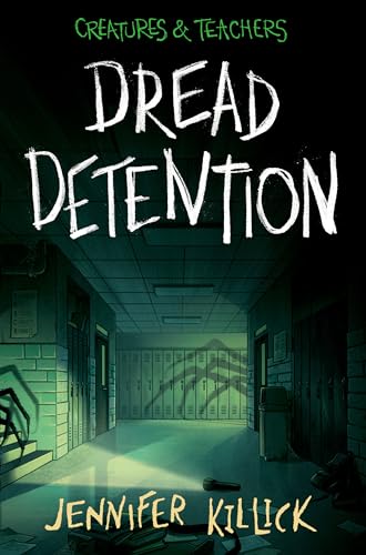 cover image Dread Detention (Creatures & Teachers #1)