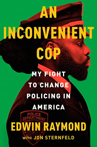 cover image An Inconvenient Cop: My Fight to Change Policing in America