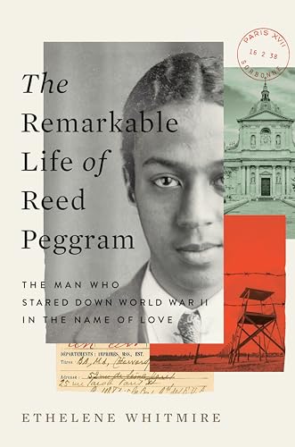 cover image The Remarkable Life of Reed Peggram: The Man Who Stared Down World War II in the Name of Love