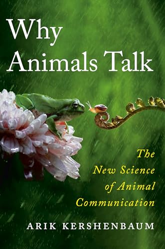 cover image Why Animals Talk: The New Science of Animal Communication