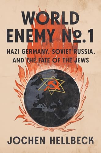 cover image World Enemy No. 1: Nazi Germany, Soviet Russia, and the Fate of the Jews