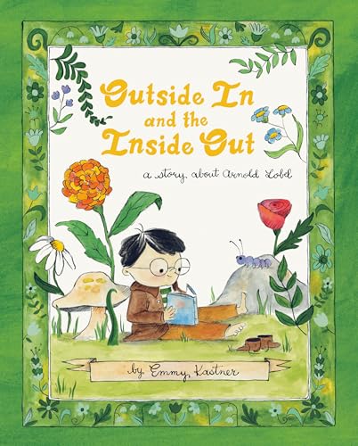 cover image Outside In and the Inside Out: A Story About Arnold Lobel