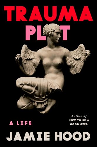 cover image Trauma Plot: A Life