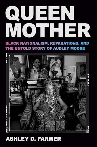 cover image Queen Mother: Black Nationalism, Reparations, and the Untold Story of Audley Moore