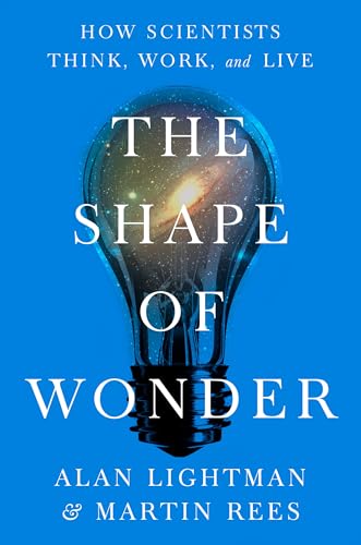 cover image The Shape of Wonder: How Scientists Think, Work, and Live