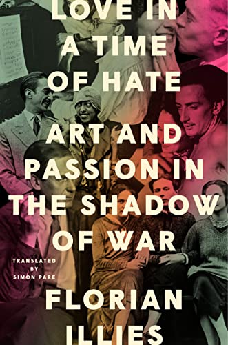 cover image Love in a Time of Hate: Art and Passion in the Shadow of War