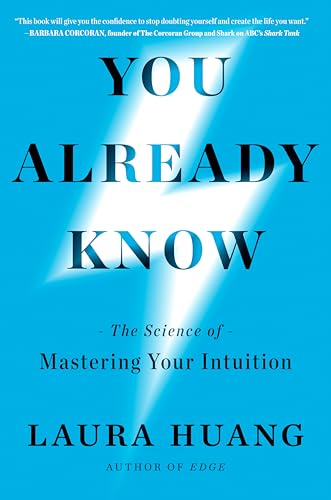 cover image You Already Know: The Science of Mastering Your Intuition