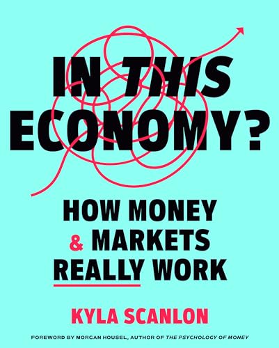 cover image In This Economy? How Money and Markets Really Work 