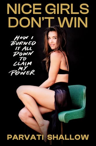 cover image Nice Girls Don’t Win: How I Burned It All Down to Claim My Power
